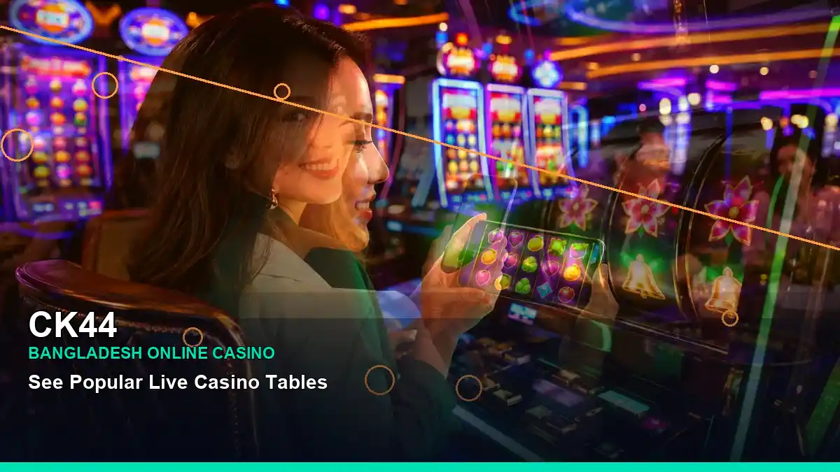 CK44 বাংলাদেশে অনলাইন স্লট ও ক্যাসিনো গেমস | Bangladesh online slots — casino game showcase · 7